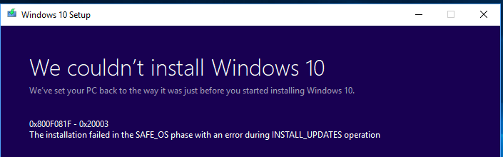 We couldn't install Windows 10 - 0x800F081F 